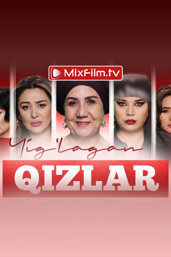 Yig‘lagan qizlar 95-Qism